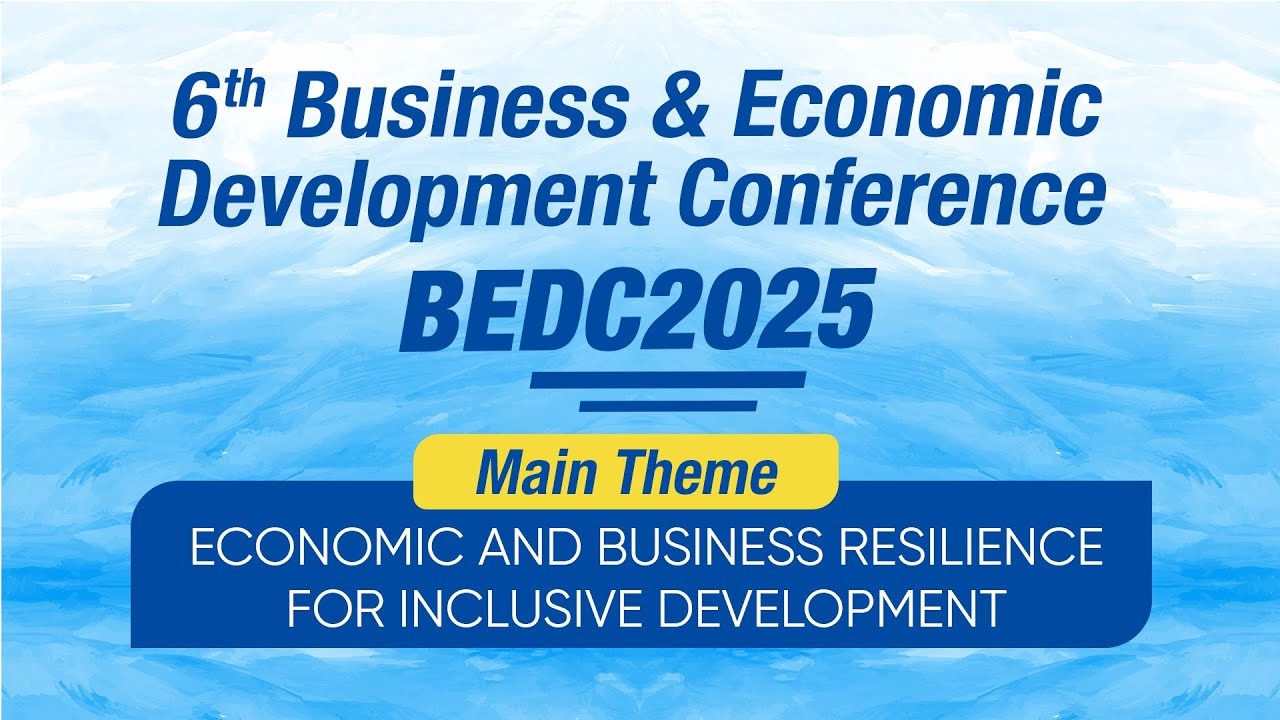 B. COLLEGE OF BUSINESS EDUCATION | 6th BUSINESS & ECONOMIC DEVELOPMENT CONFERENCE | DAY ONE