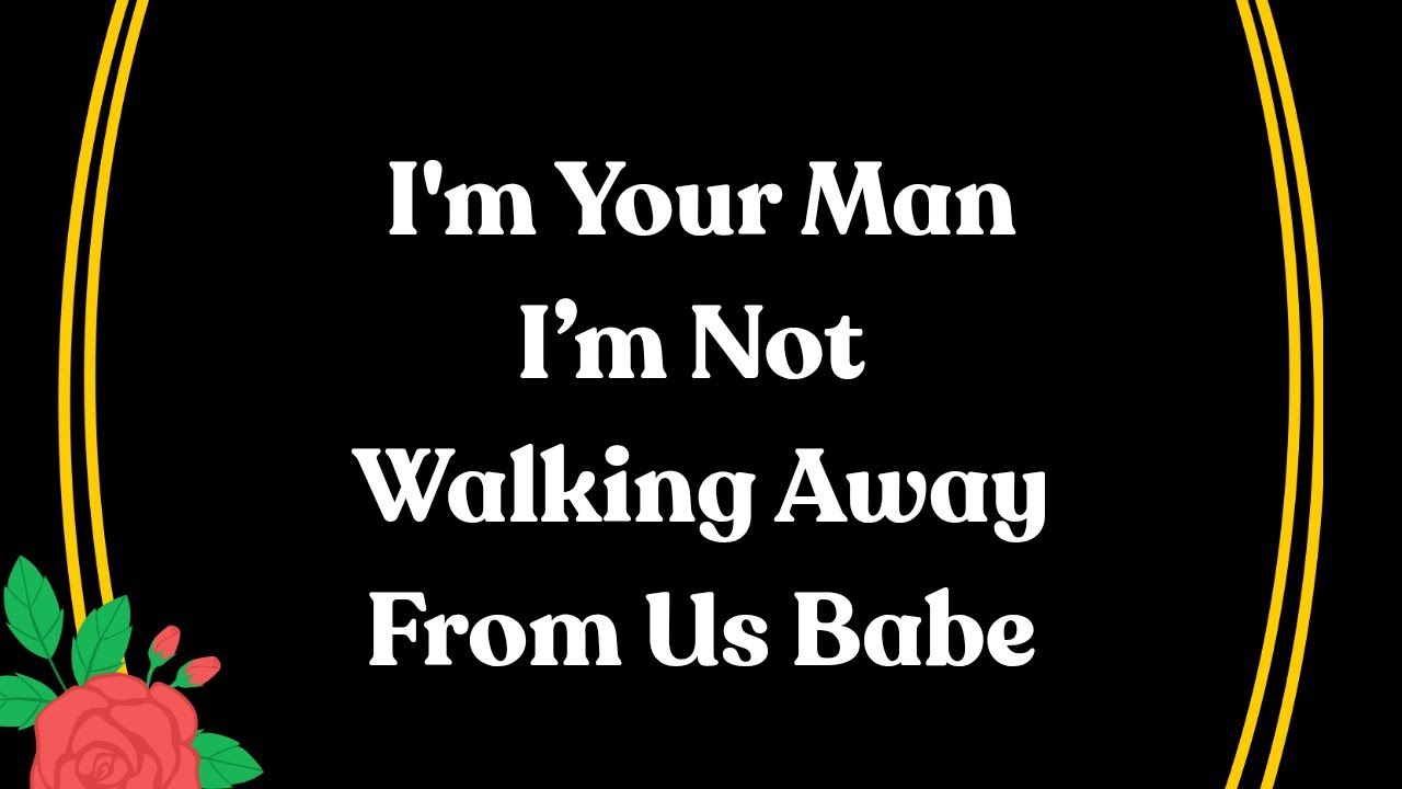 I'm Your Man Sweetheart 🌺 A Promise 🌺 I Won’t Leave, No Matter What (Romantic Love Letter)