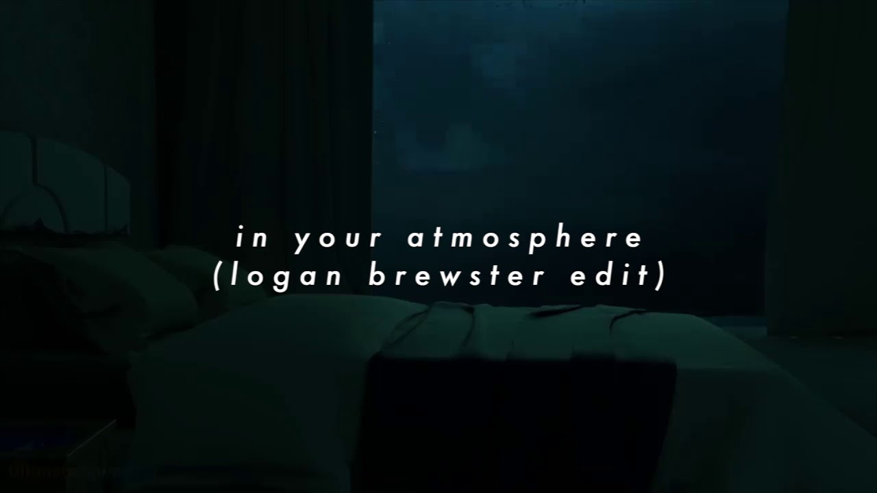 john mayer - in your atmosphere (logan brewster edit)