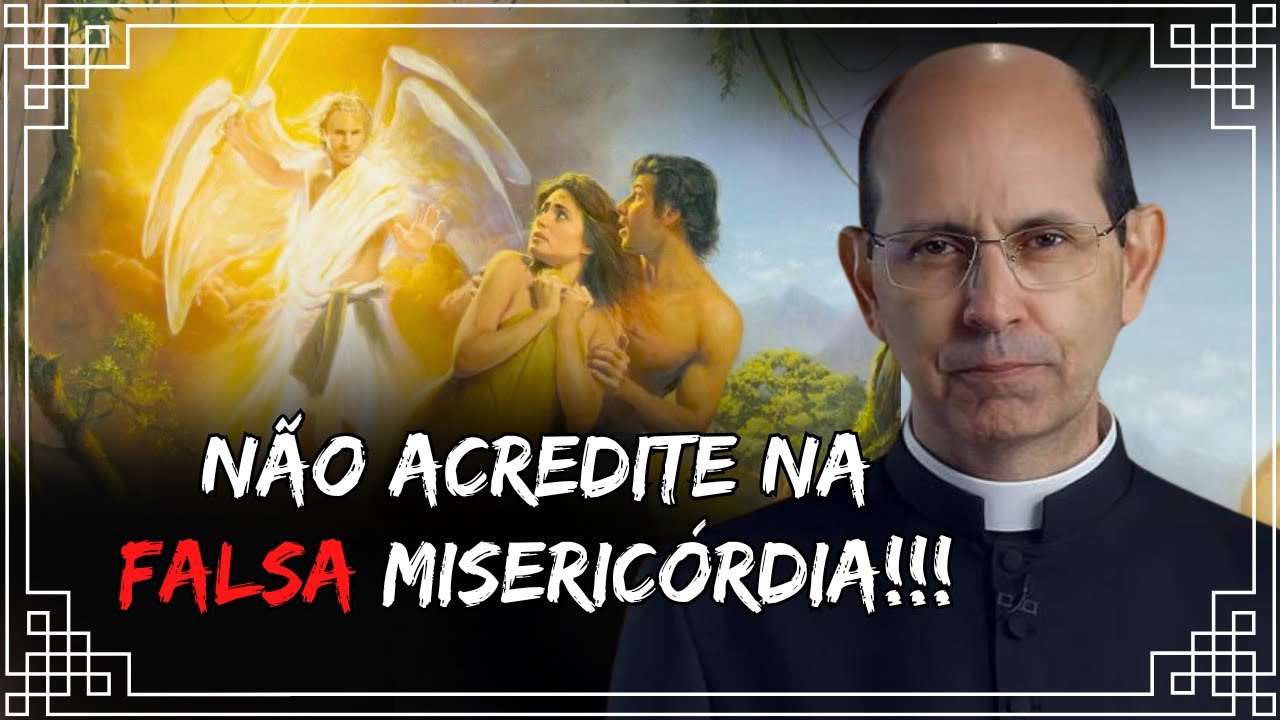 Padre Paulo Ricardo - Não Acredite na Falsa Misericórdia!