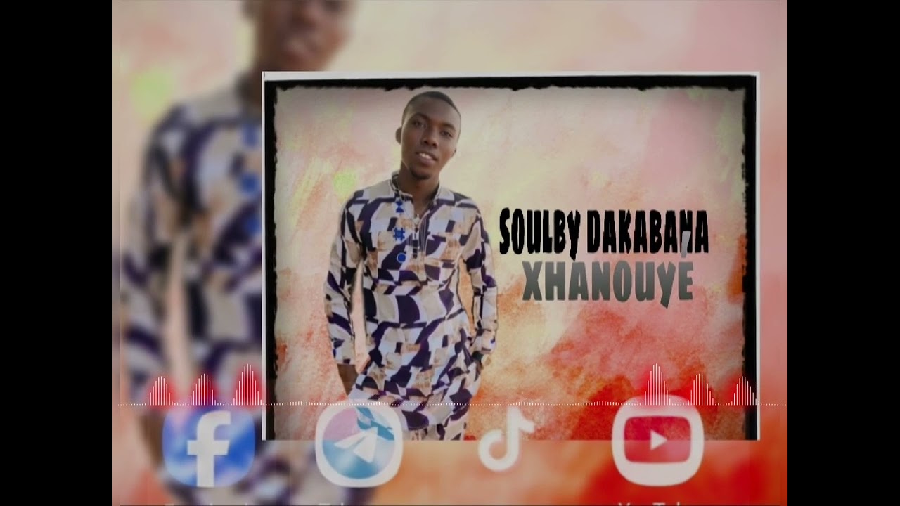 SOULBY-DAKABANA_XHANOUYÉ son officiel  2025 )