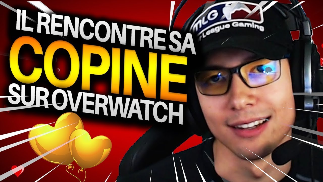 IL RENCONTRE SA COPINE SUR OVERWATCH
