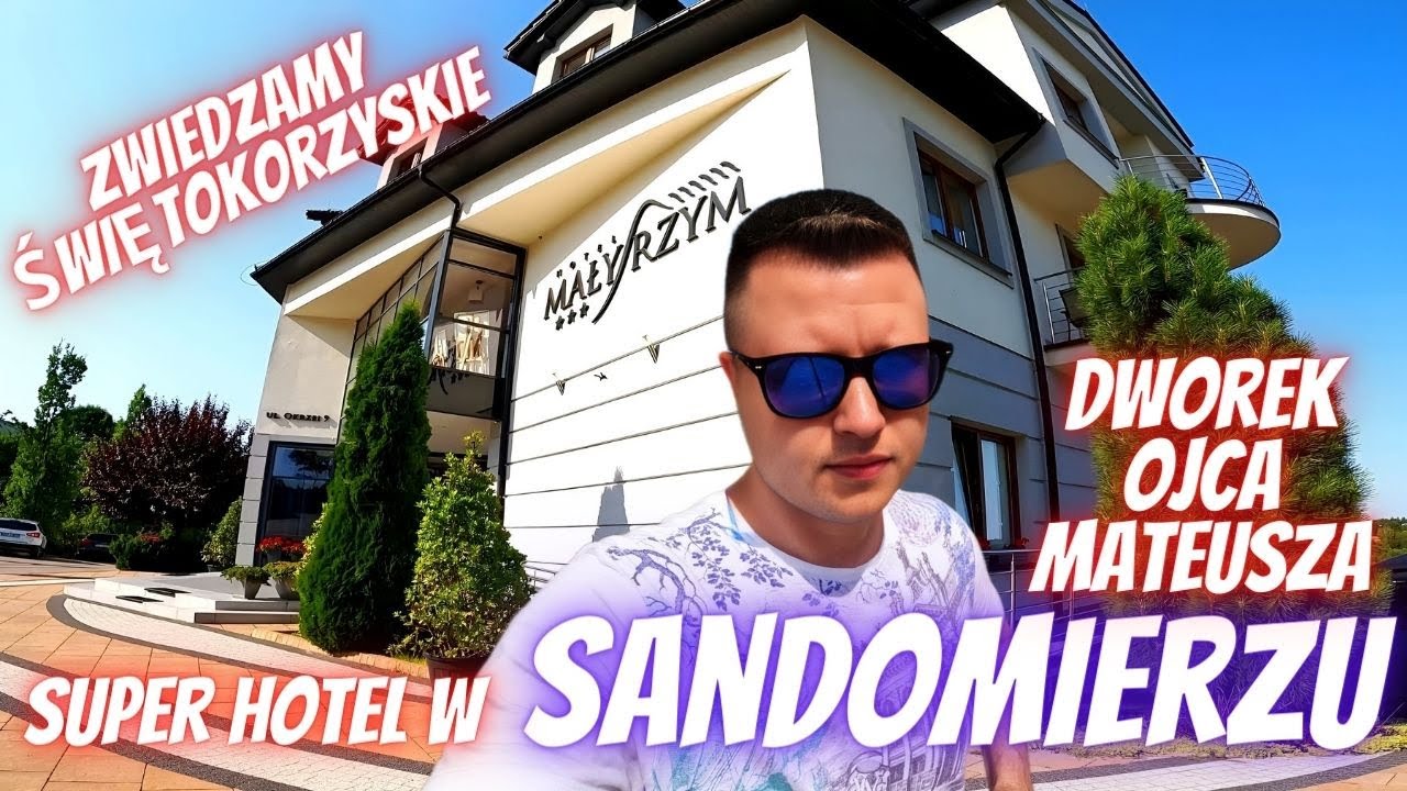 Zwiedzamy Świętokrzyskie odc. 5 SANDOMIERZ SUPER HOTEL MAŁY RZYM WARTO!