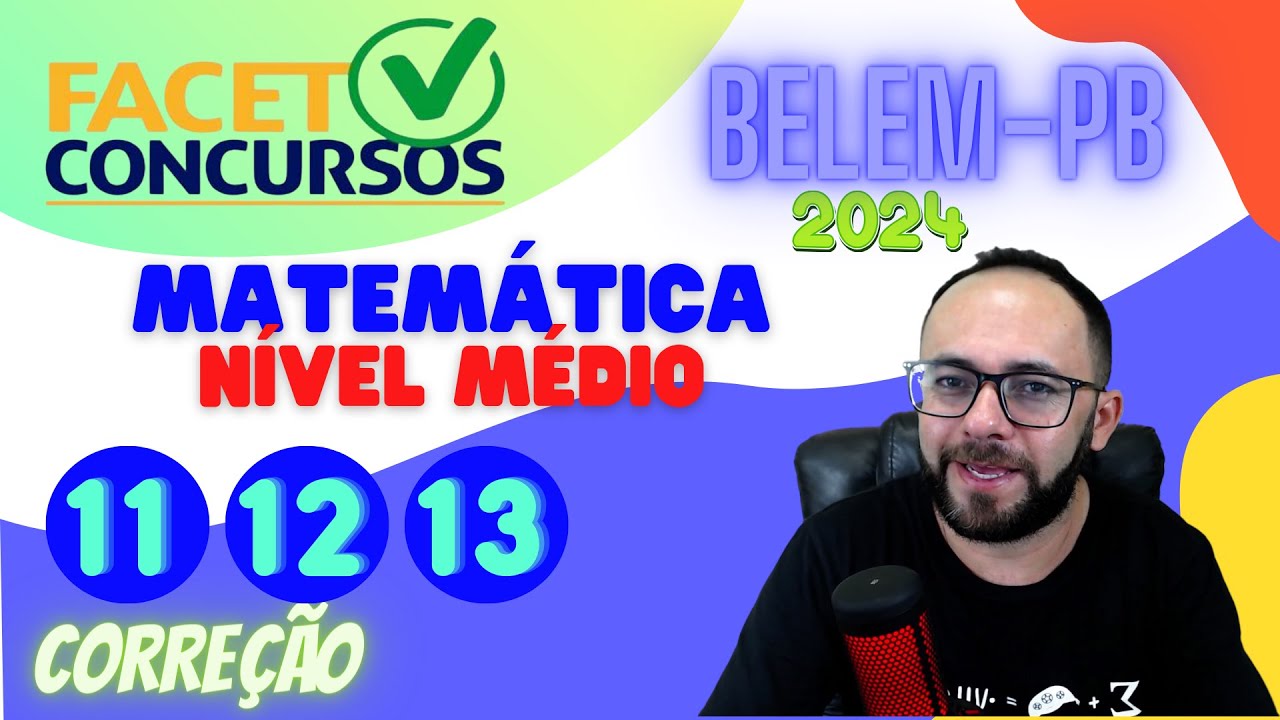 📚 FACET 2024 - BELÉM-PB- Nível médio, matemática (PARTE 1)
