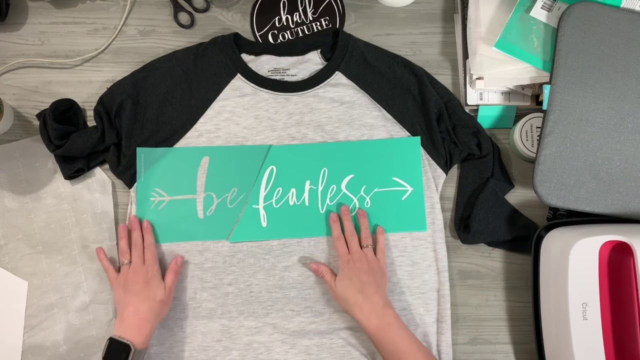 Be Fearless Cricut Easy Press Chalk Couture Custom Shirt