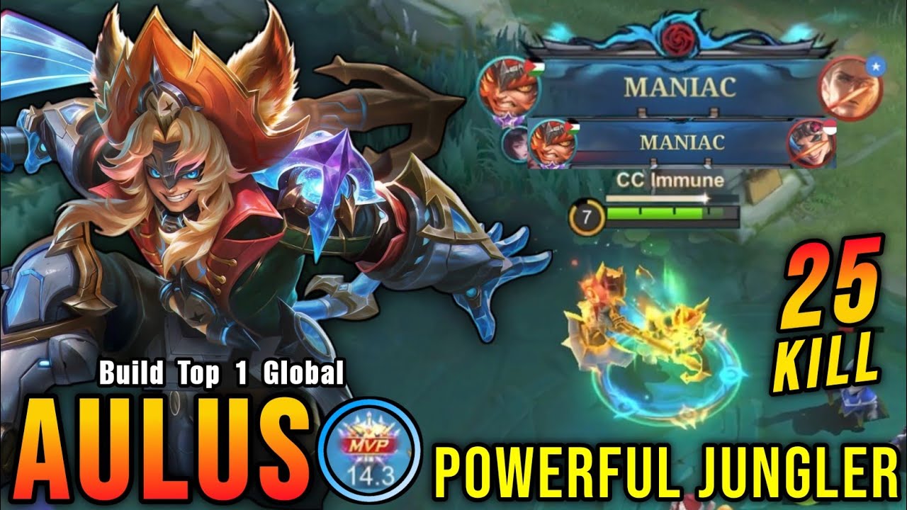 2x MANIAC!! Powerful Jungler Aulus Insane 25 Kills!! - Build Top 1 Global Aulus ~ MLBB
