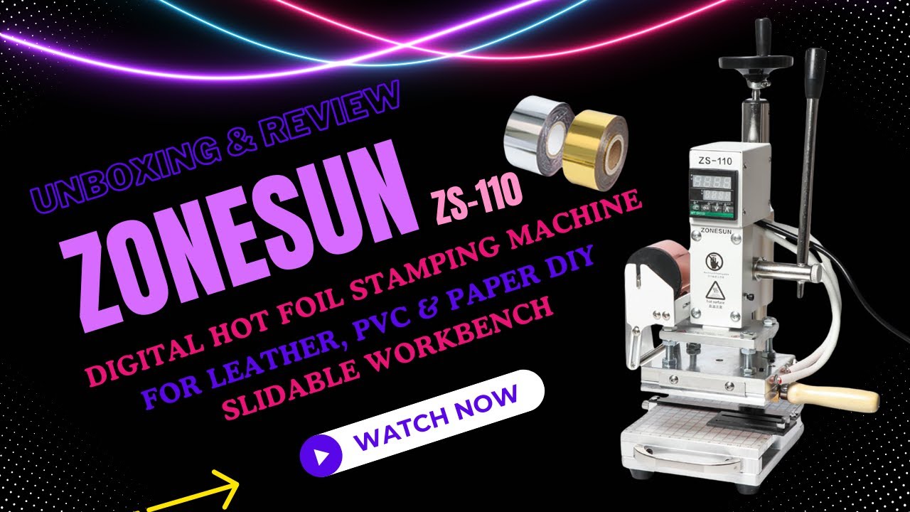 Unboxing & Review of Zonesun ZS-110 Digital Hot Foil Stamping Machine for Leather, PVC & Paper DIY