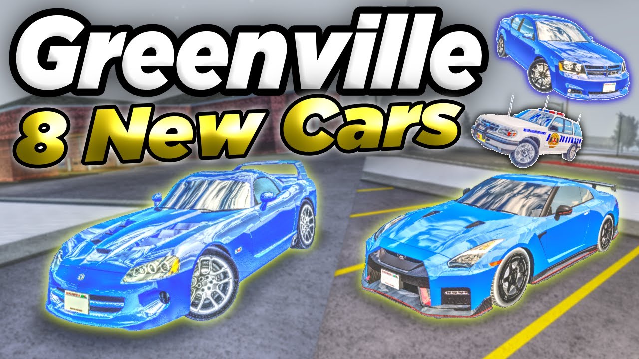 8 NEW CARS IN GREENVILLE! NEW STATE PATROL CARS + MORE! | ROBLOX - Greenville Revamp