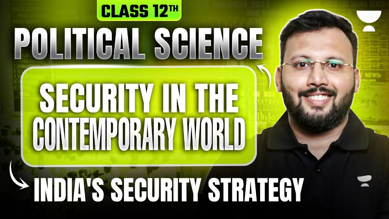 Class 12 Pol Science | Security in the Contemporary World: India's Security Strategy | Moin Sir