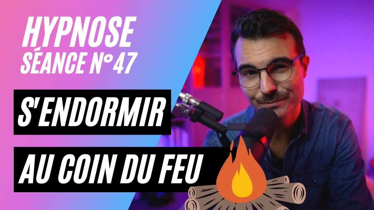 😴 S&eacute;ance d'hypnose sommeil - s'endormir rapidement au coin du feu 🔥