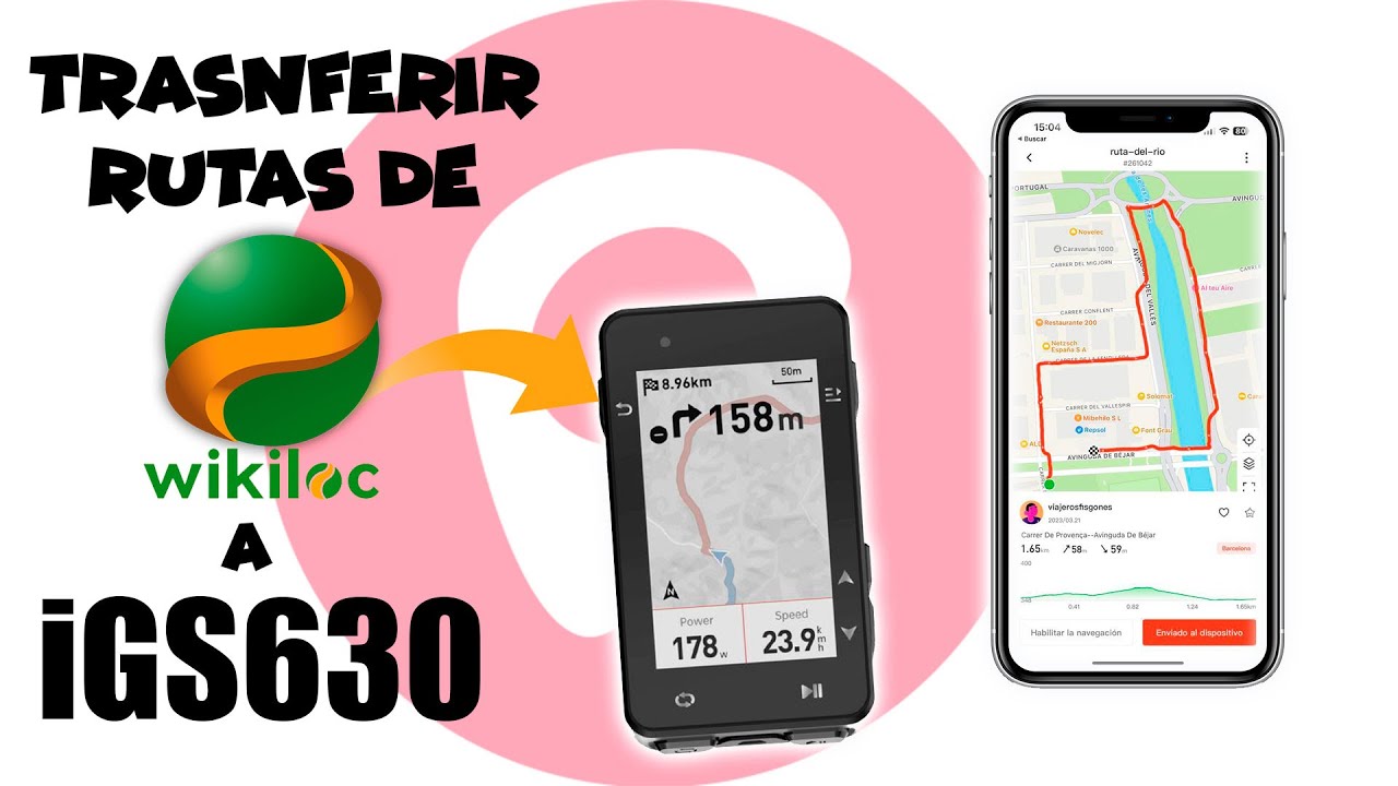 TRANSFERIR rutas de WIKILOC a GPS iGS630 - Viajeros Fisgones