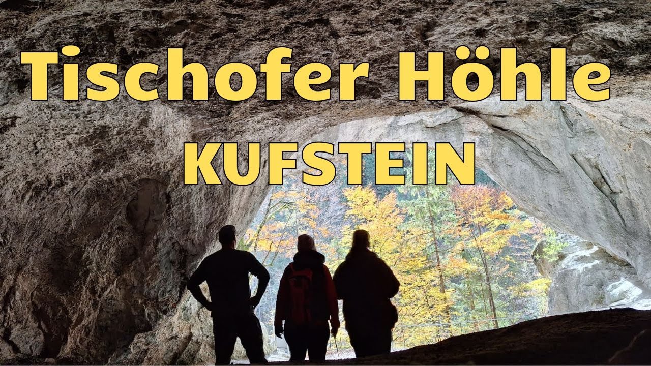 Tirol entdecken | Tischofer Höhle in Kufstein