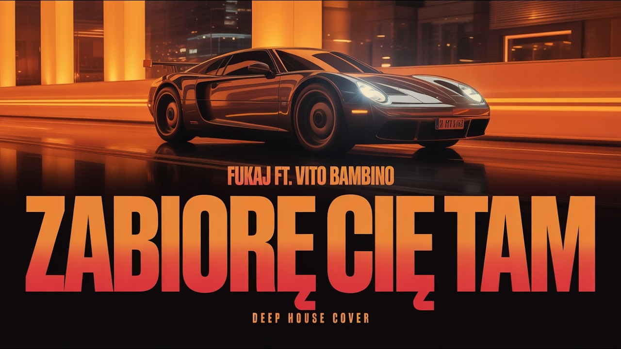 Fukaj ft. Vito Bambino - Zabiore Cię Tam (Deep House Cover)