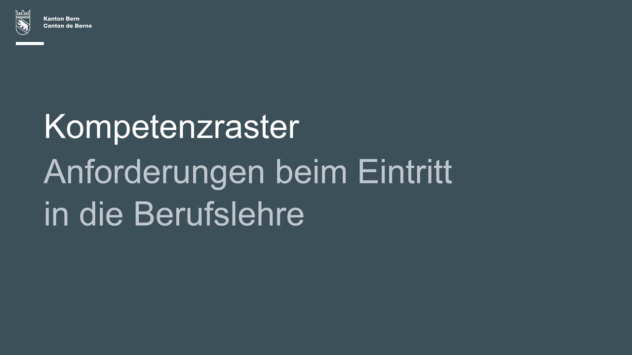 Kompetenzraster - Anforderungen beim Eintritt in die Berufslehre