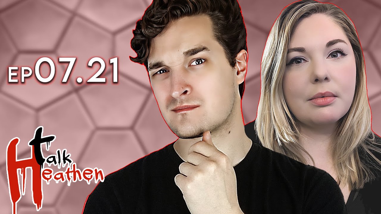 Biblical Infallibility, Limits of Free-Will, & Life Changing God | Talk Heathen 07.21