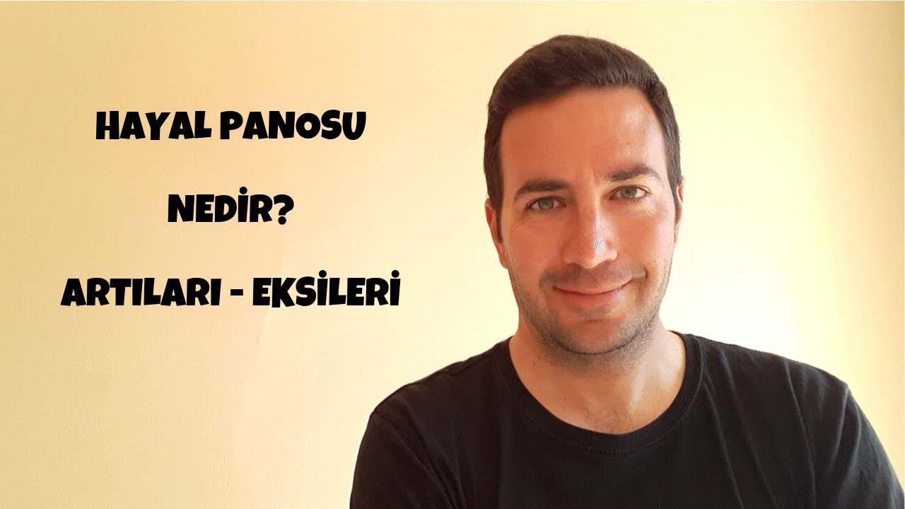 Hayal Panosu Nedir? Artıları - Eksileri - Çekim Yasası ve Enerji