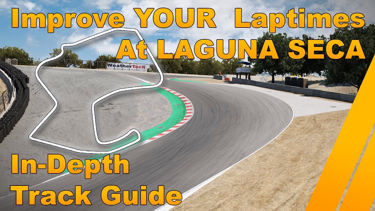 Laguna Seca In-Depth Track Guide
