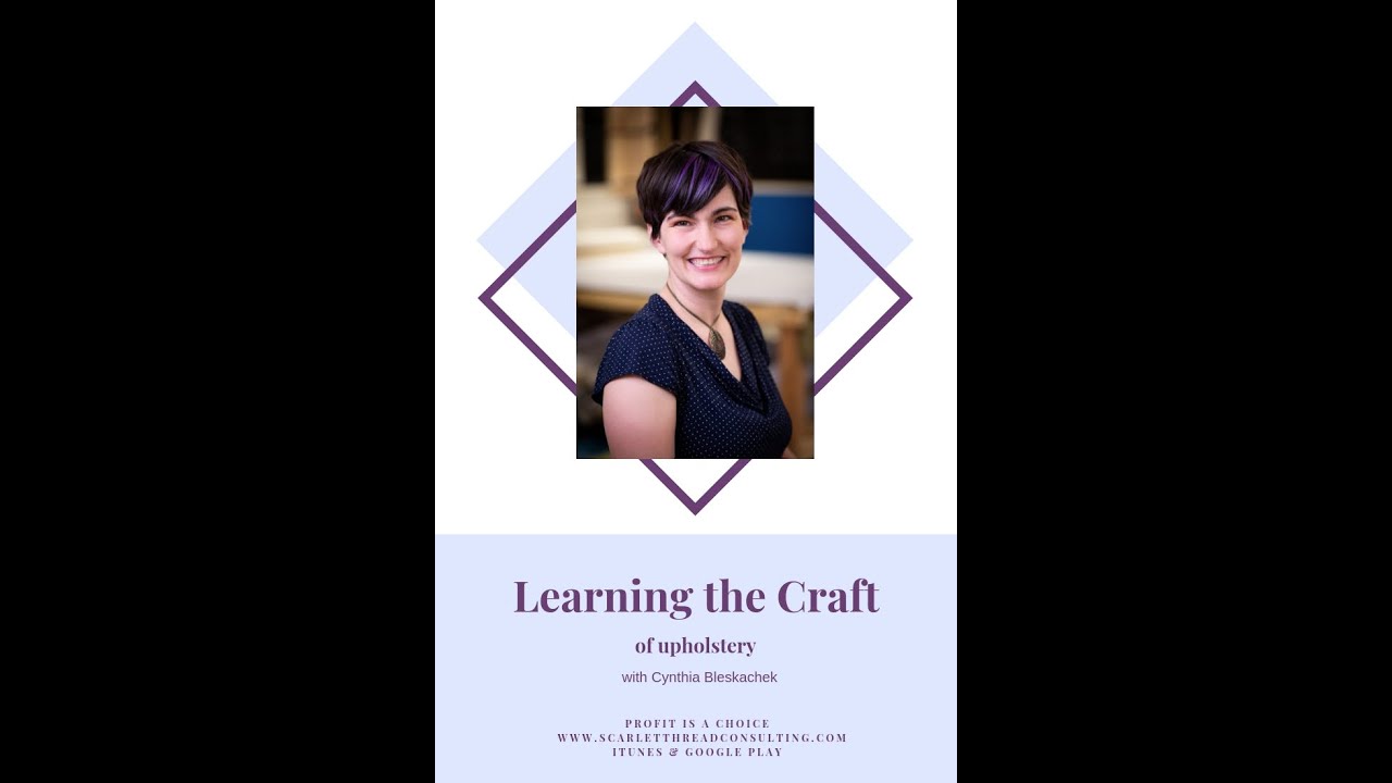 Learning the Craft of Upholstery