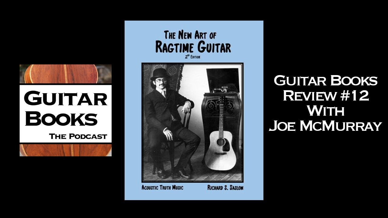 Guitar Books Review #12: The New Art of Ragtime Guitar by Richard Saslow