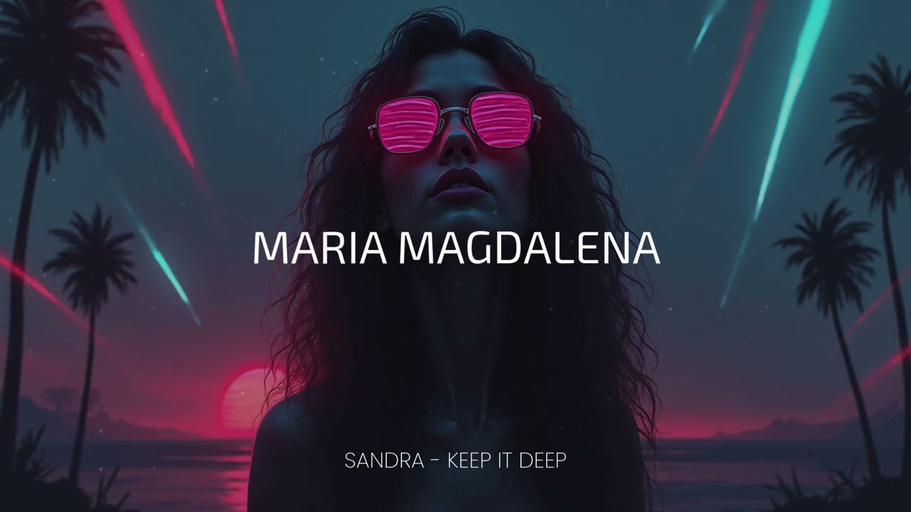 Sandra MARIA MAGDALENA // DEEP HOUSE  [BEST REMAKE]