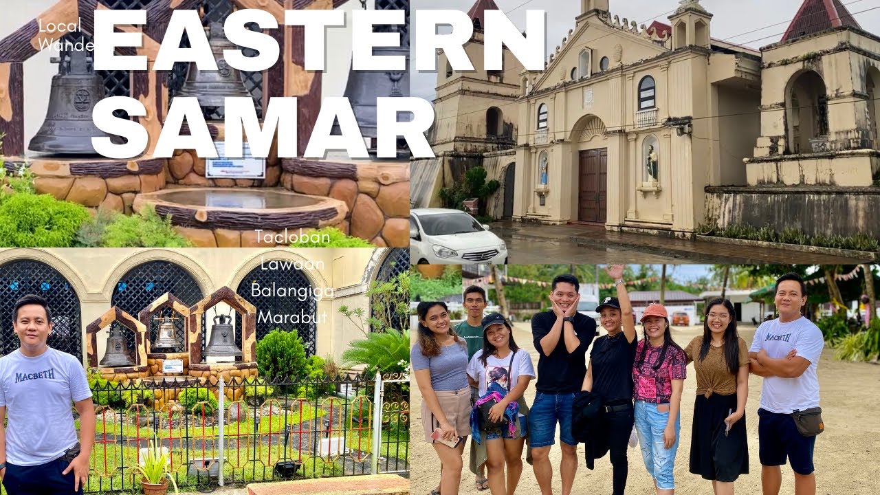Lawaan, Marabut and Balangiga Eastern Samar | Tacloban to Eastern Samar | Balangiga Bells