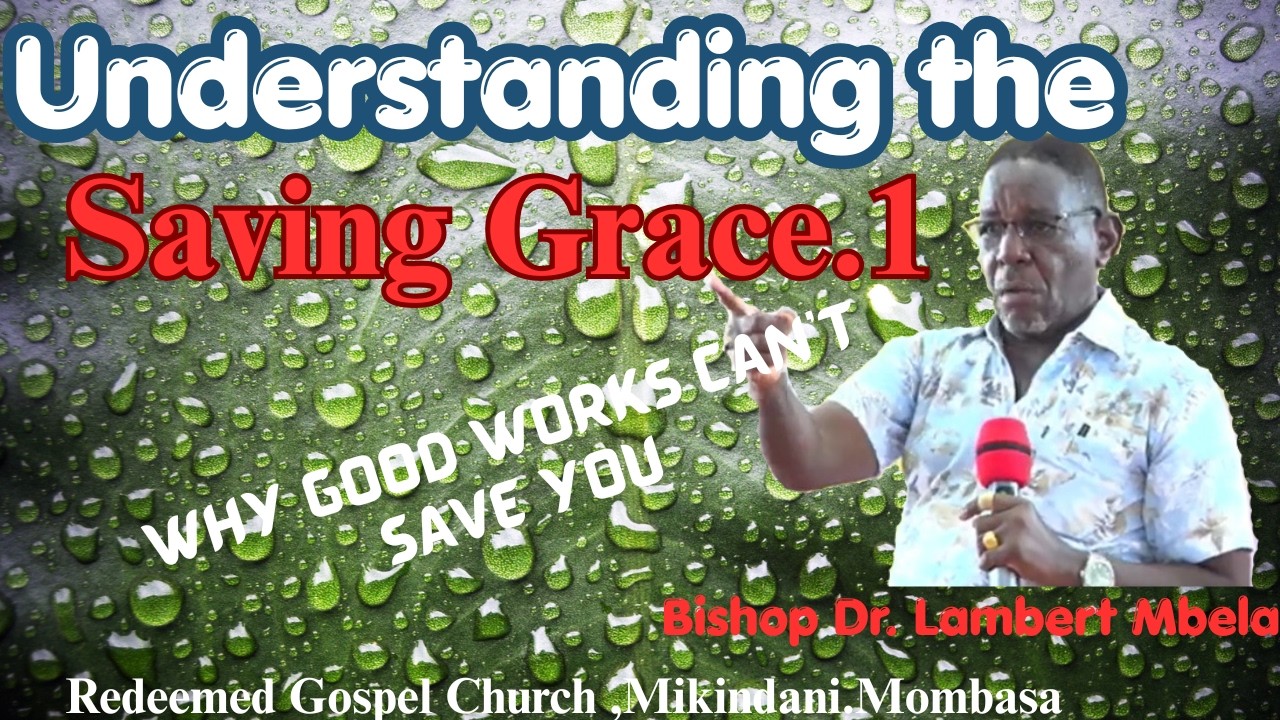 UNDERSTANGING THE SAVING GRACE  PART 1