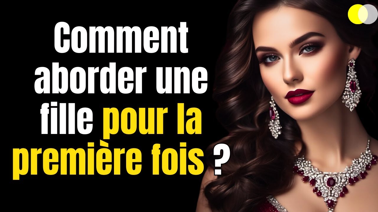 Comment Aborder une Fille pour la Première Fois ? (Conseils pour Se Rapprocher d'Elle)