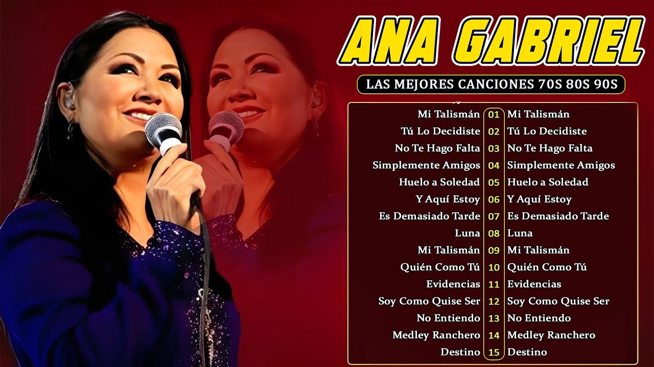 ANA GABRIEL 30 GRANDES ÉXITOS ENGANCHADOS MIX ~ LAS MEJORES CANCIONES DE ANA GABRIEL #hi