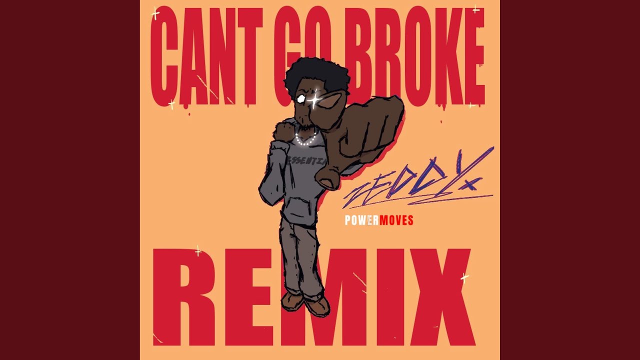 Cant Go Broke (Remix)
