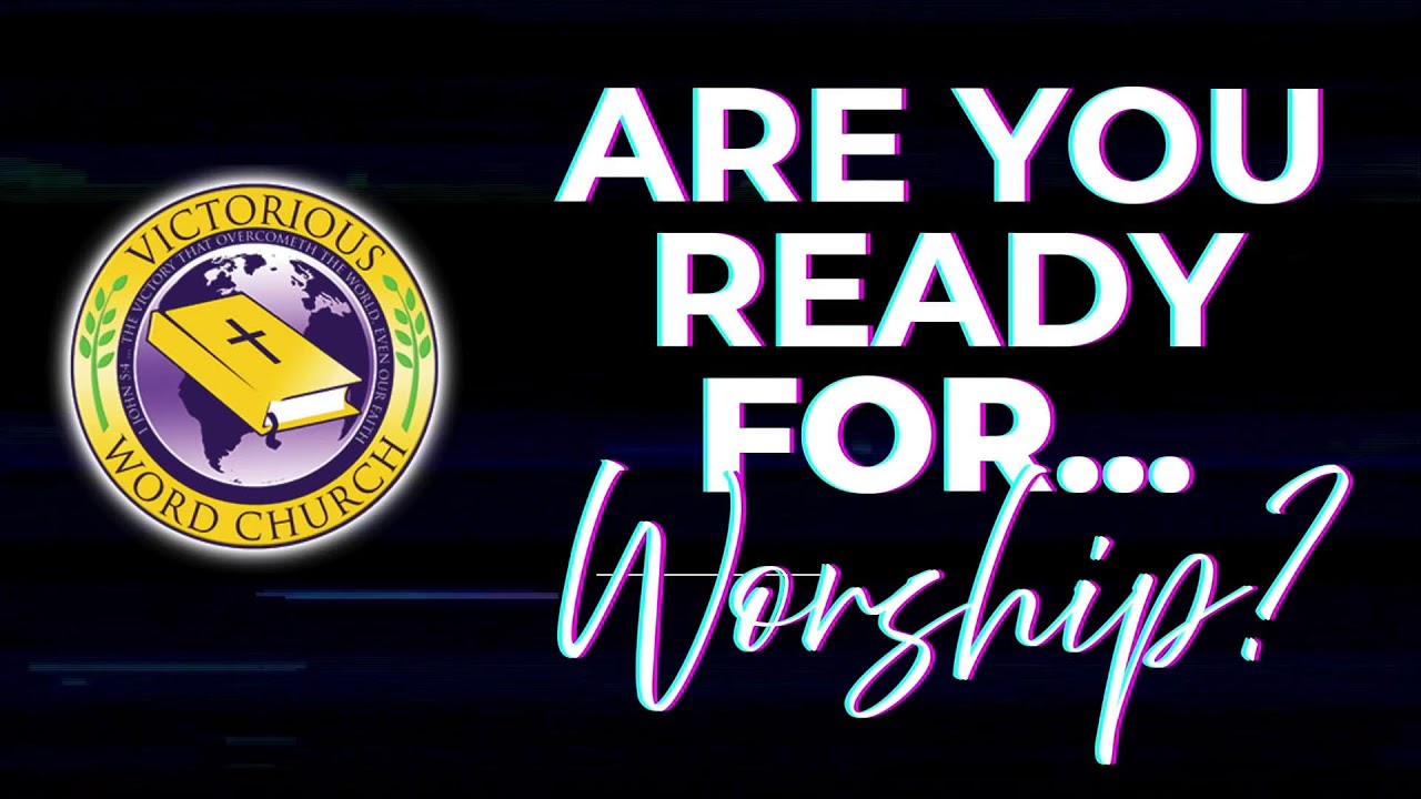 Victorious Word Church (VWC) YouTube Stream