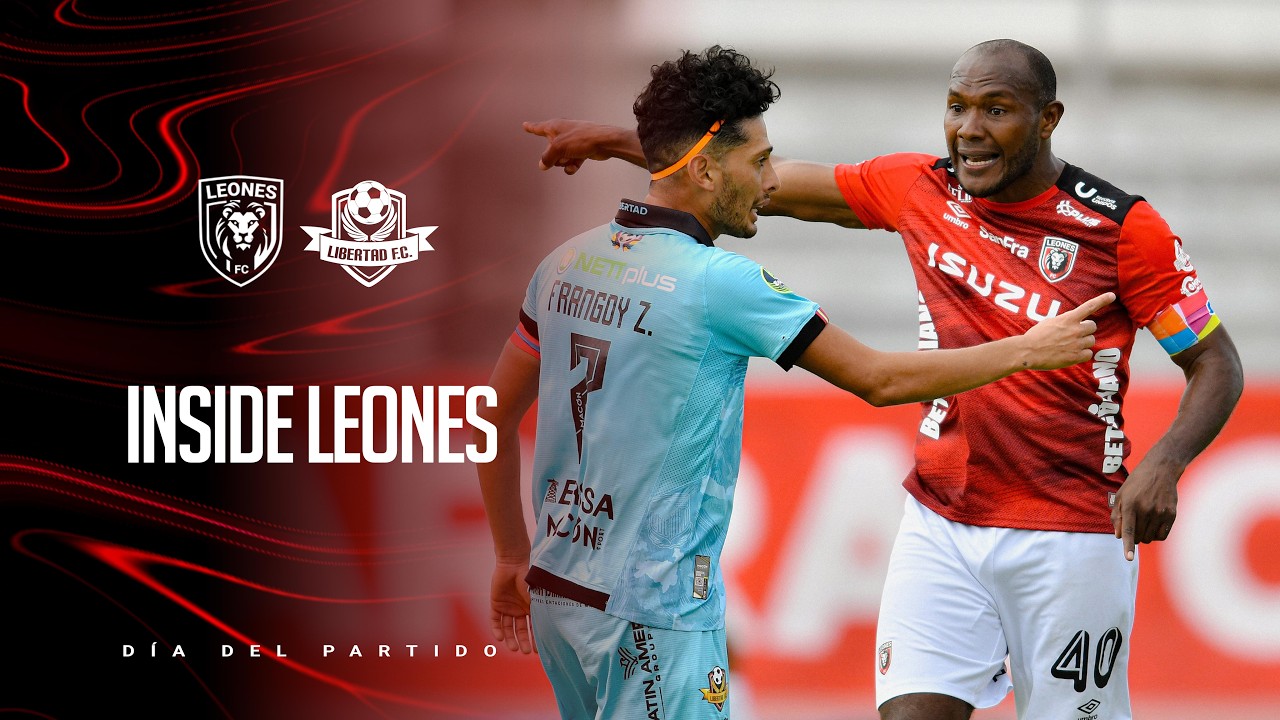 🎬 INSIDE 🦁| Leones FC vs Libertad | Fecha 2 - LigaEcuabet | LFC 2026