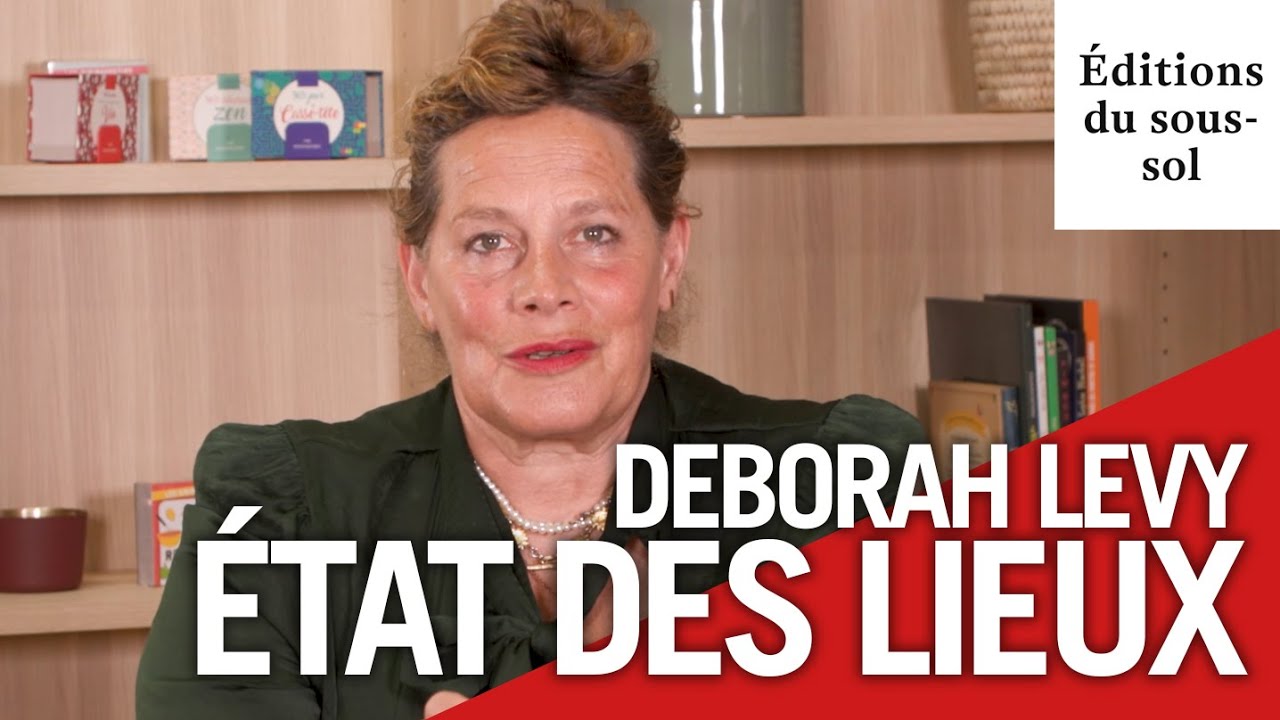DEBORAH LEVY - ETAT DES LIEUX // 2021