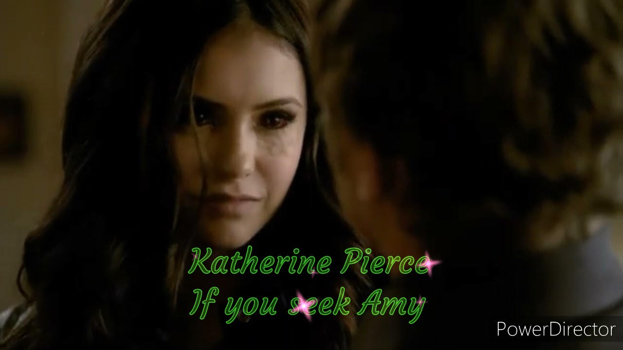 (TVD) Katherine Pierce-If you seek Amy