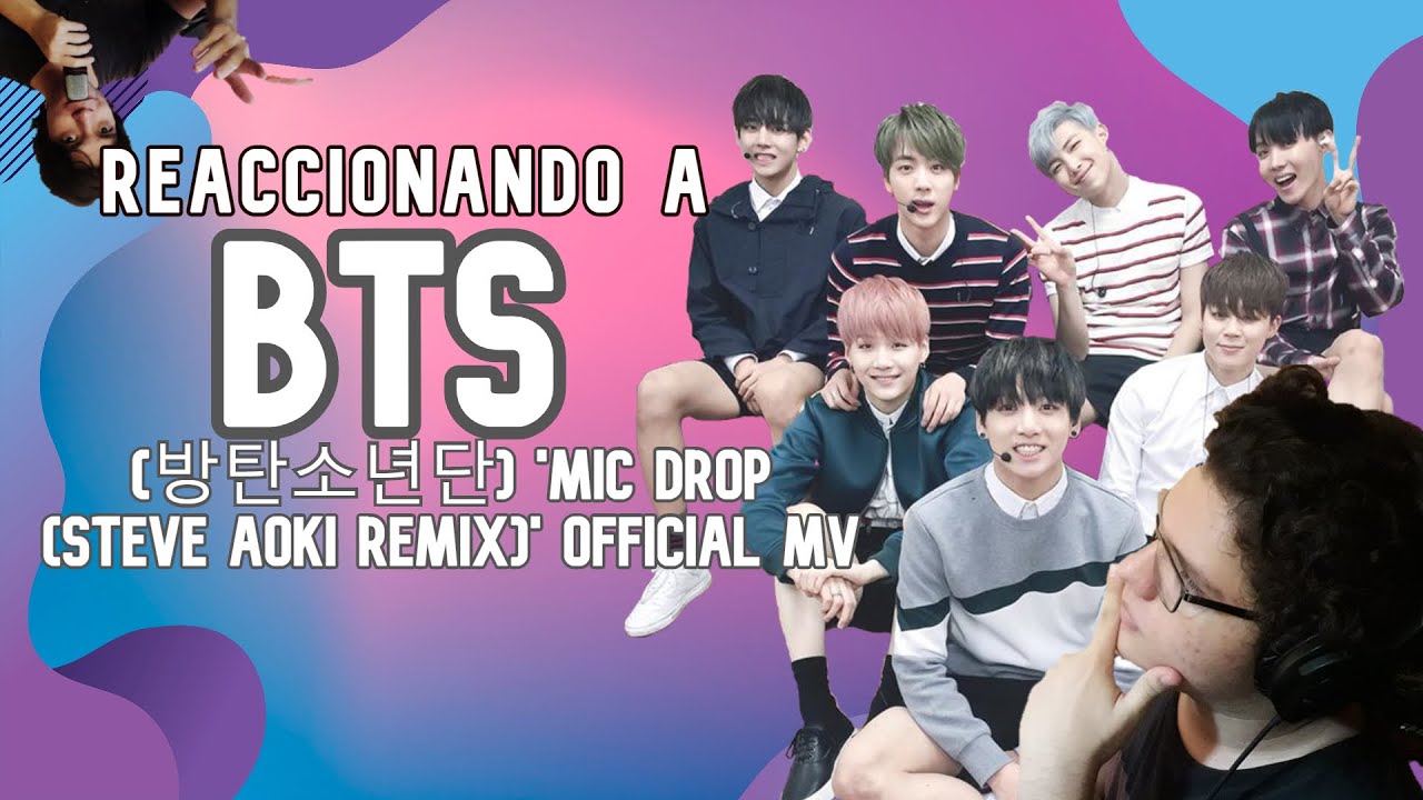 MUSICO REACCIONA A BTS (방탄소년단) 'MIC Drop (Steve Aoki Remix)' Official MV