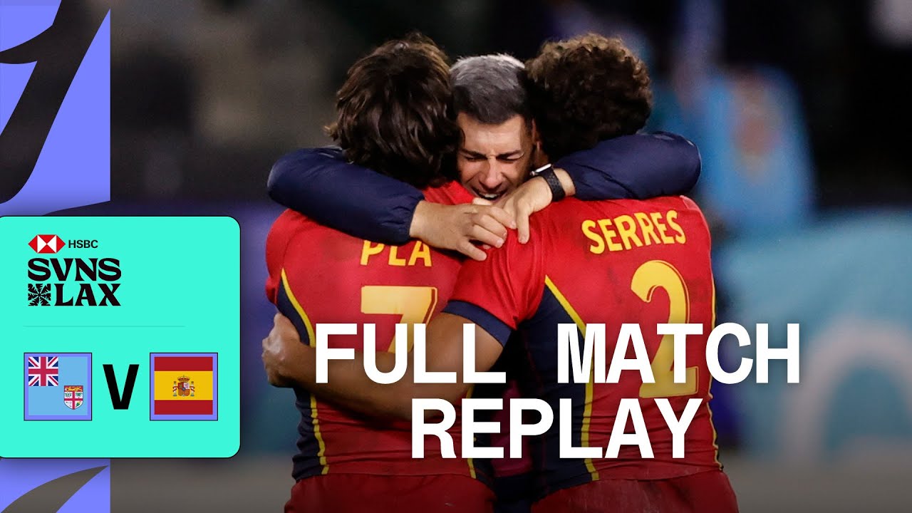 Spain's SENSATIONAL Quarter-final Comeback! | Fiji vs Spain | LA HSBC SVNS - Full Match