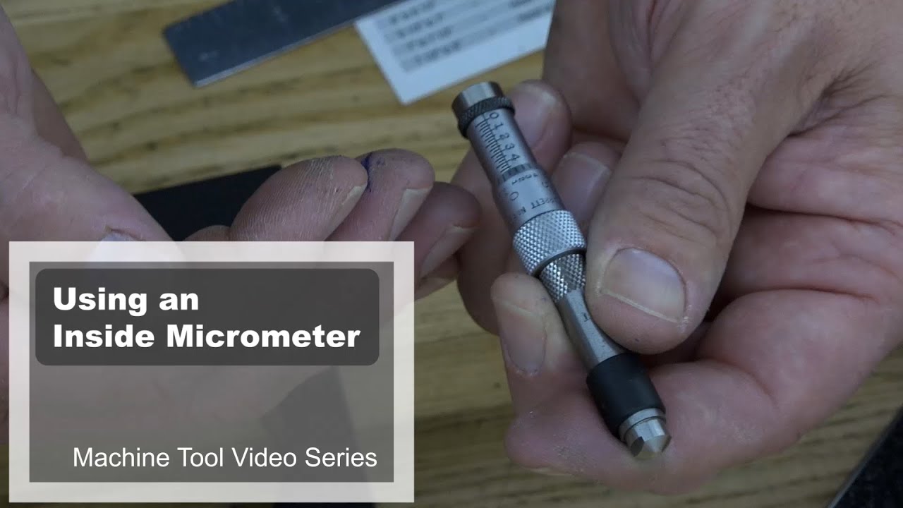 Using an Inside Micrometer