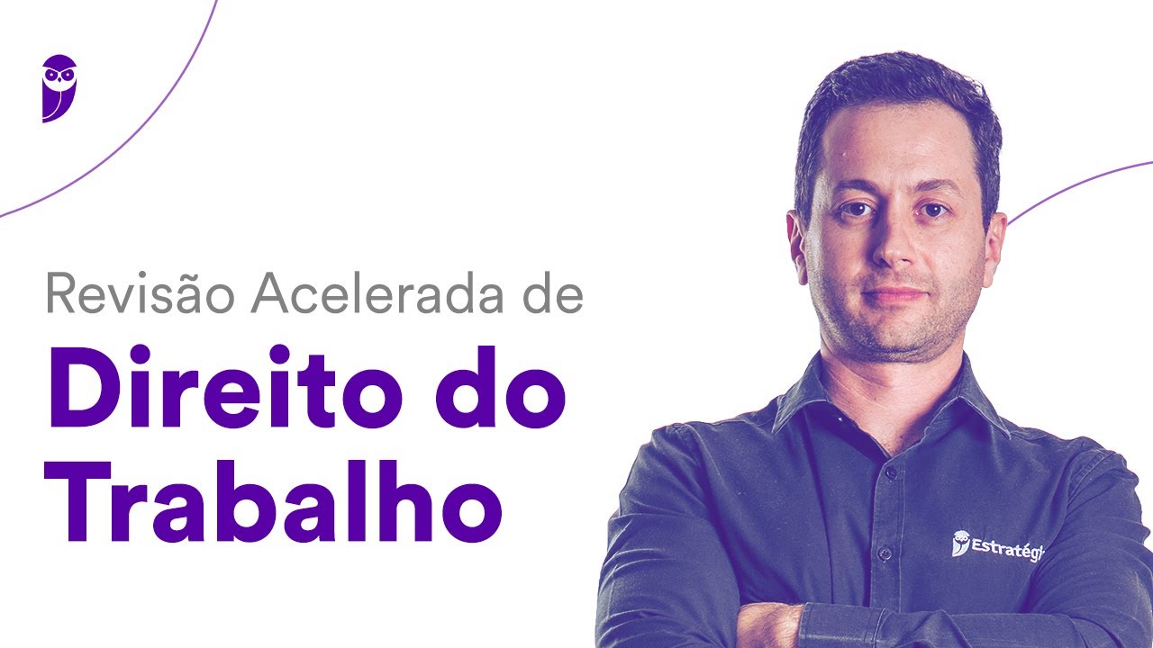 Revisão Acelerada de Direito do Trabalho - Prof. Antônio Daud