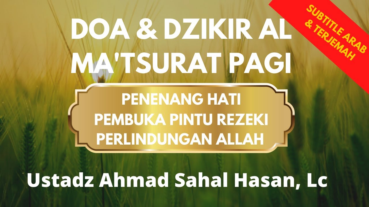 DOA & DZIKIR AL MA'TSURAT PAGI Hasan Al Banna | Ustadz Ahmad Sahal Hasan