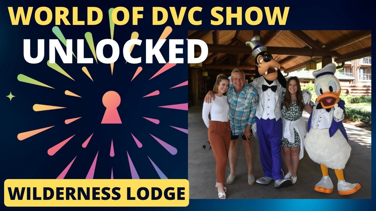 Unlocked Magic: World of DVC Show Wilderness Lodge Tour