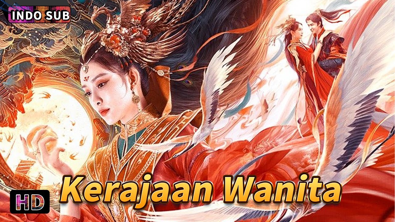INDO SUB丨Kerajaan Wanita丨Fantasi / Kostum丨Bioskop Tiongkok 2024