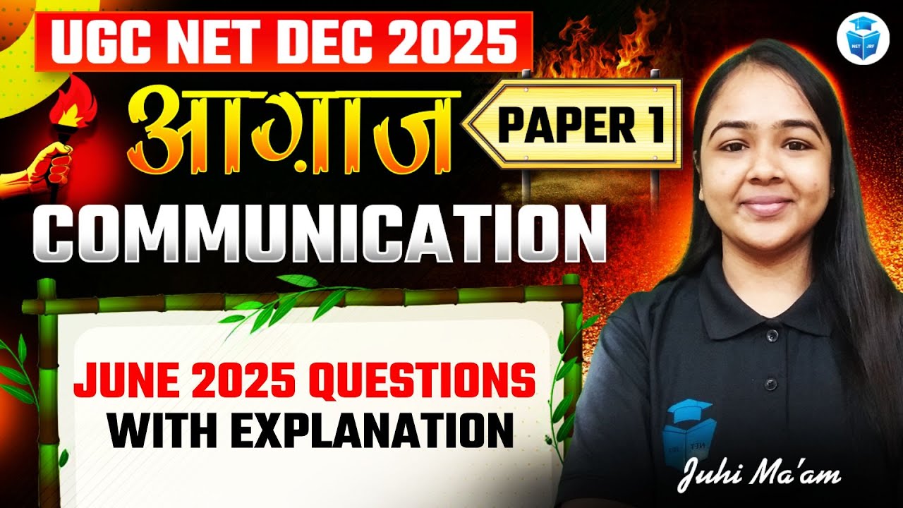 UGC NET Dec 2025 | Paper 1 Communication | JUNE 2025 Questions with Explanation | Juhi Mam
