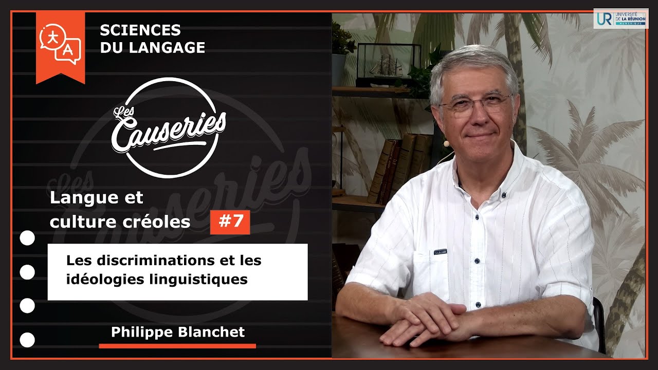 Causeries Sciences du Langage - Langue et culture créoles #7 - les discriminations et les idéologies