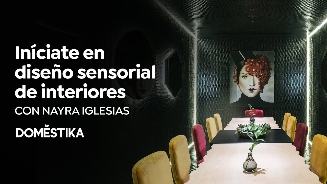 Introducción al DISEÑO sensorial DE INTERIORES - Curso Online de Nayra Iglesias | Domestika