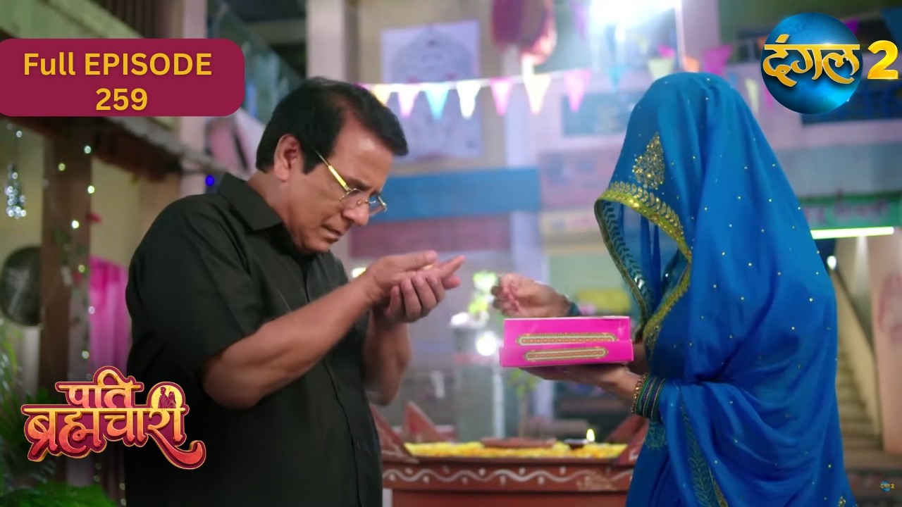 Pati Brahmachari | Full Episode 259 | Highlight | Dangal TV Special