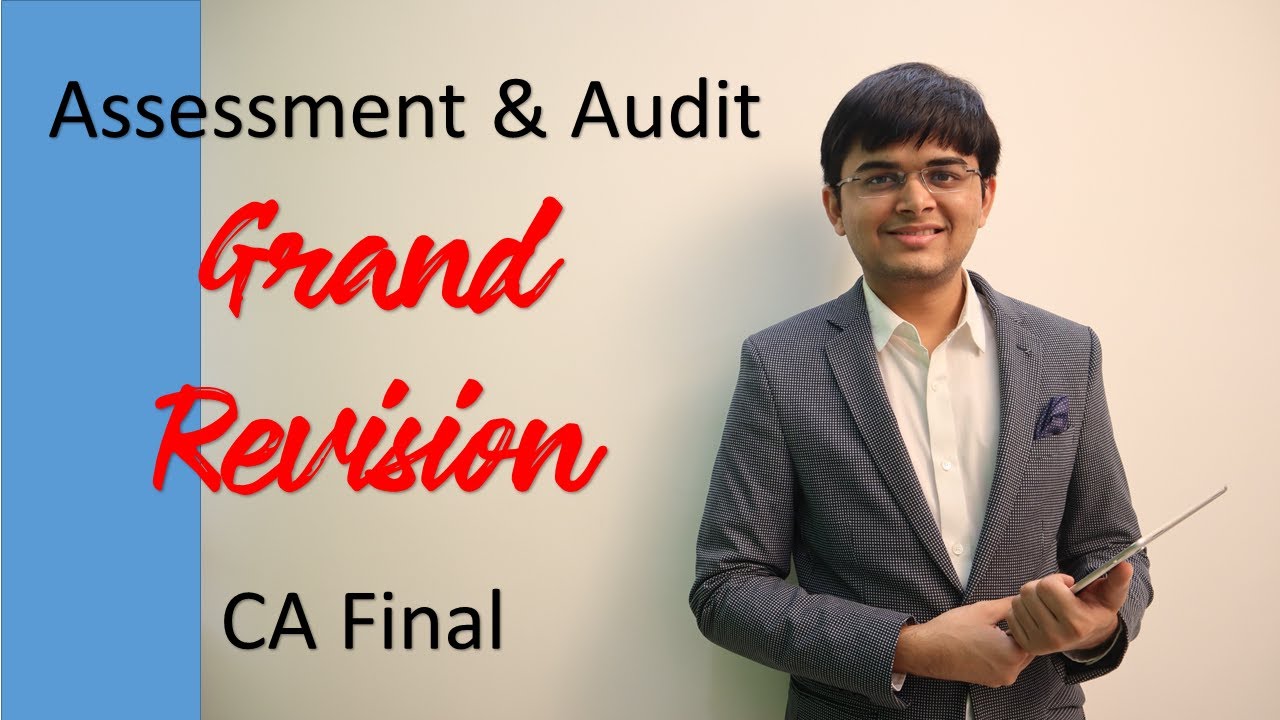 Assessment & Audit - CA Final - GRAND REVISION - CA SMIT SHAH