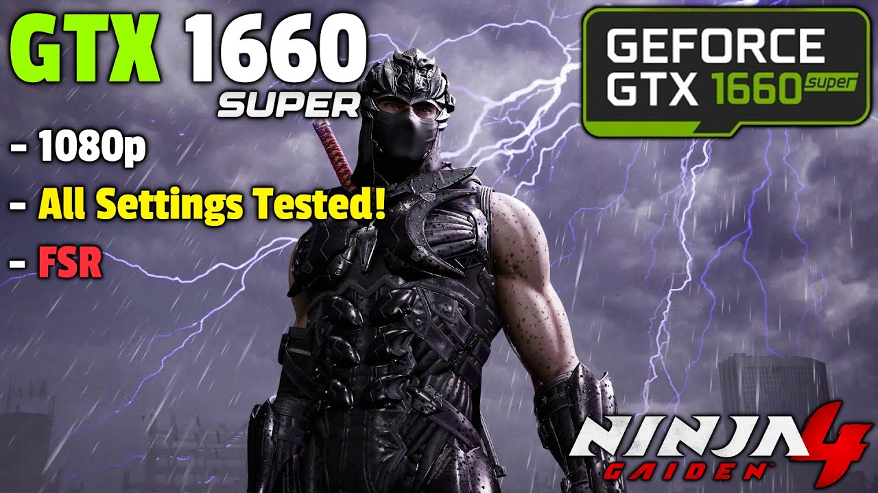 Ninja Gaiden 4 : GTX 1660 SUPER - 1080p All Settings Tested - FSR 3 #pcgamepasspartner