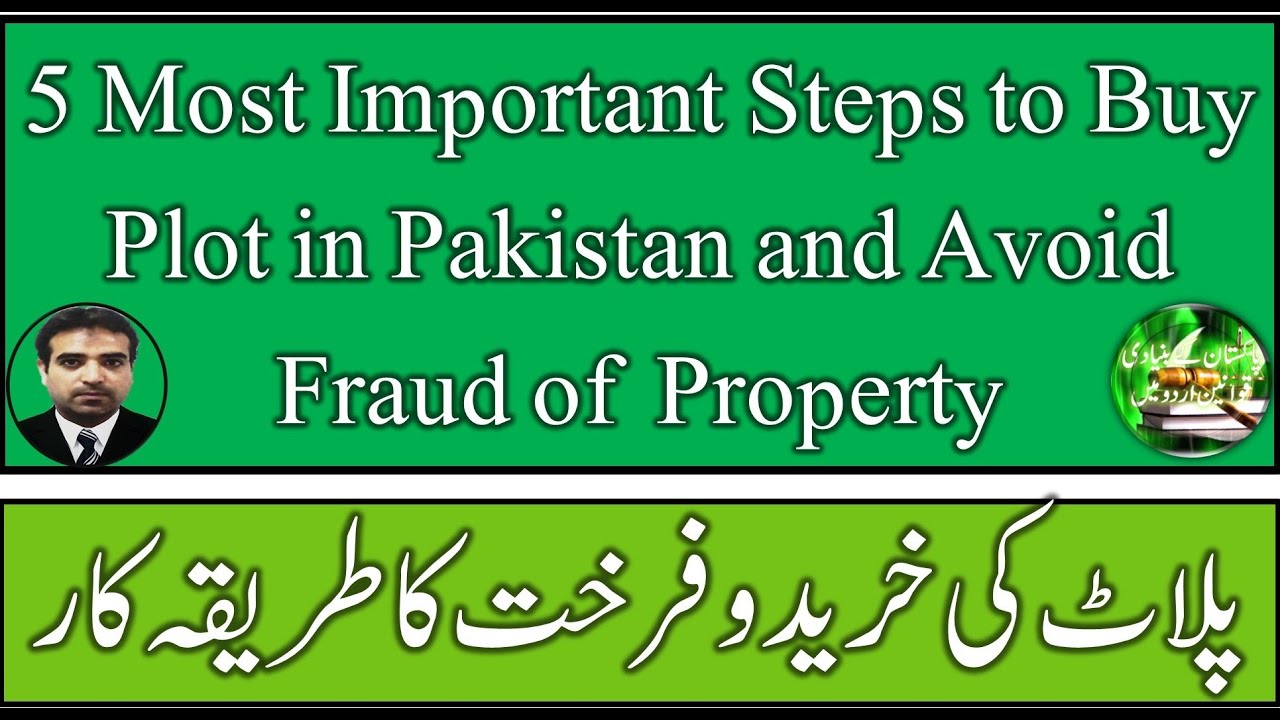 5 Most Important Steps to Buy a Plot in Pakistan and Avoid Fraud of Property | Tips to buy Plot