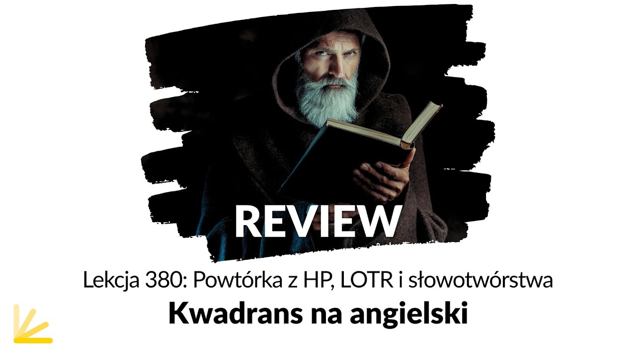 Aktywna powtórka z HP, LOTR i słowotwórstwa - Lekcja 380 | Kwadrans na Angielski