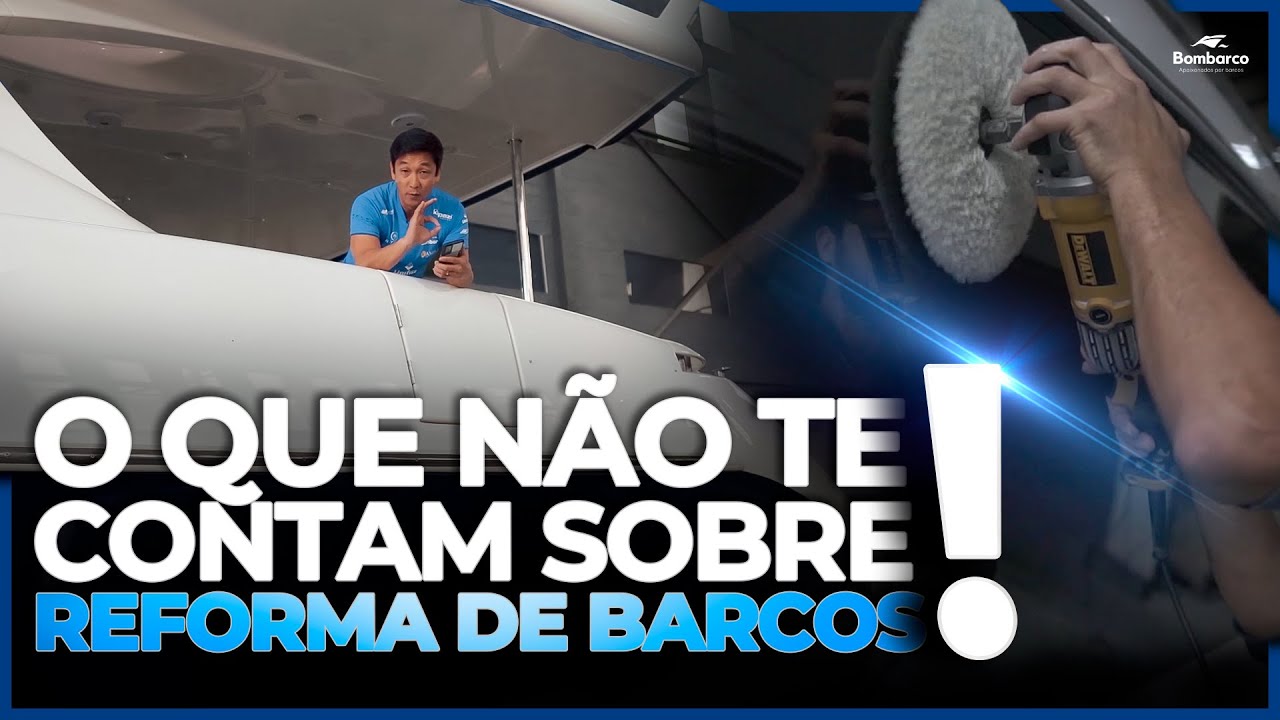 Como a reforma de barcos pode valorizar sua embarcação??? Descubra quanto investir e onde reformar!