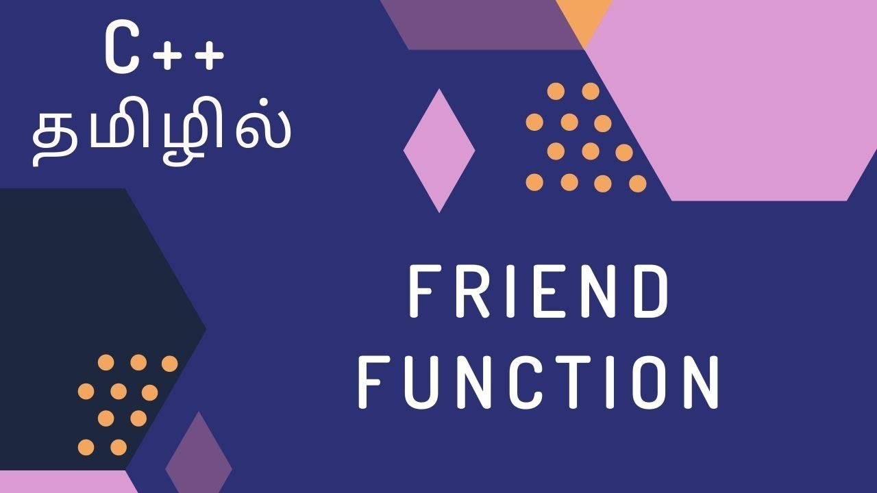 C++ Programming - 39 | Friend Functions | Tamil